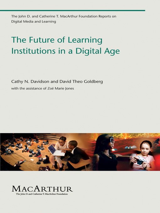 Title details for The Future of Learning Institutions in a Digital Age by Cathy N. Davidson - Available